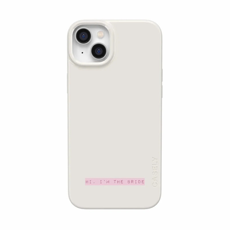 Hi, I'm the Bride | Bachelorette Case Phone Case Casetry 