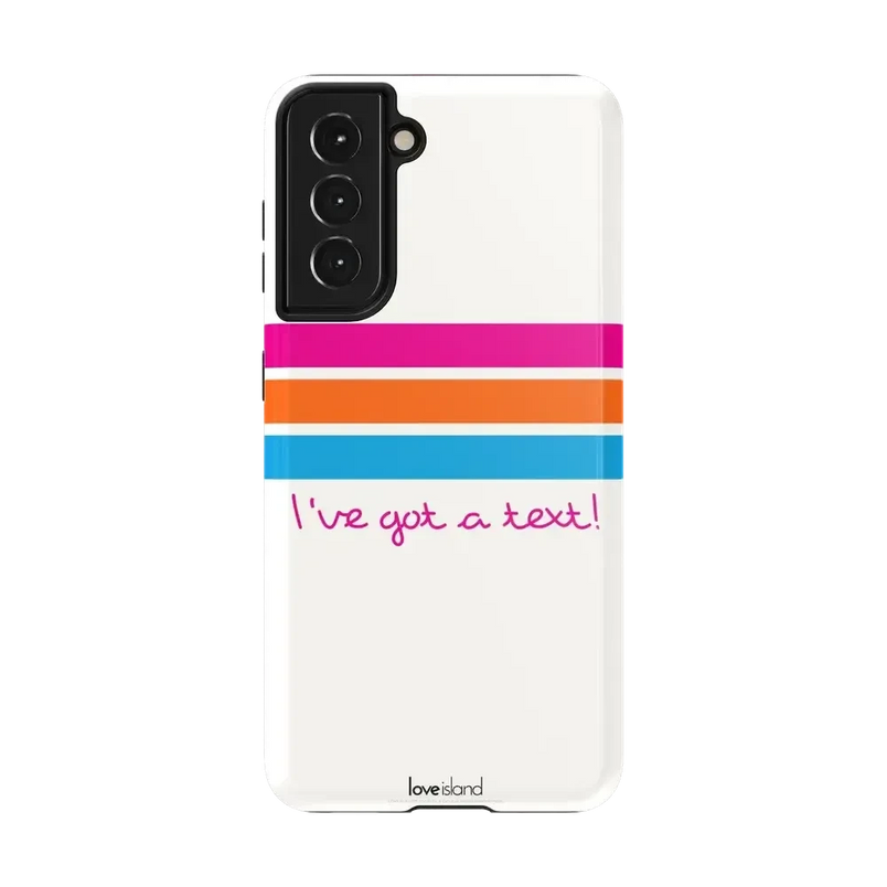I've Got a Text! | Love Island Case Phone Case get.casely Essential Galaxy S21 