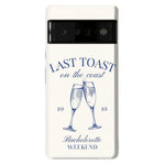 Last Toast | Off-White Coastal Bachelorette Case Phone Case Casetry Essential Google Pixel 6 Pro 