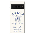 Last Toast | Off-White Coastal Bachelorette Case Phone Case Casetry Essential Google Pixel 7 Pro 