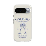 Last Toast | Off-White Coastal Bachelorette Case Phone Case Casetry Essential + MagSafe® Google Pixel 10 Pro XL 