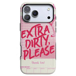 Extra Dirty Please | Fun on Weekdays Case