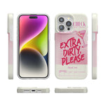 Extra Dirty Please | Fun on Weekdays Case